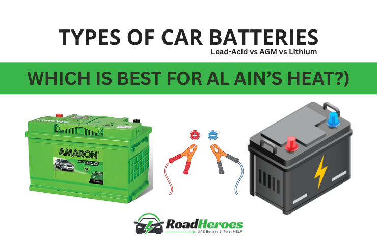 Car Battery Types for Al Ain Heat: Lead-Acid, AGM & Lithium
